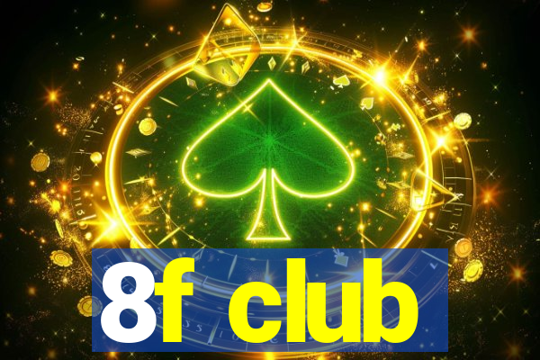 8f club